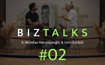 BizTalks 02: Av. Mümtaz Hacıpaşaoğlu ile Girişim Dünyasına Dair Bilgi ve Deneyimleri